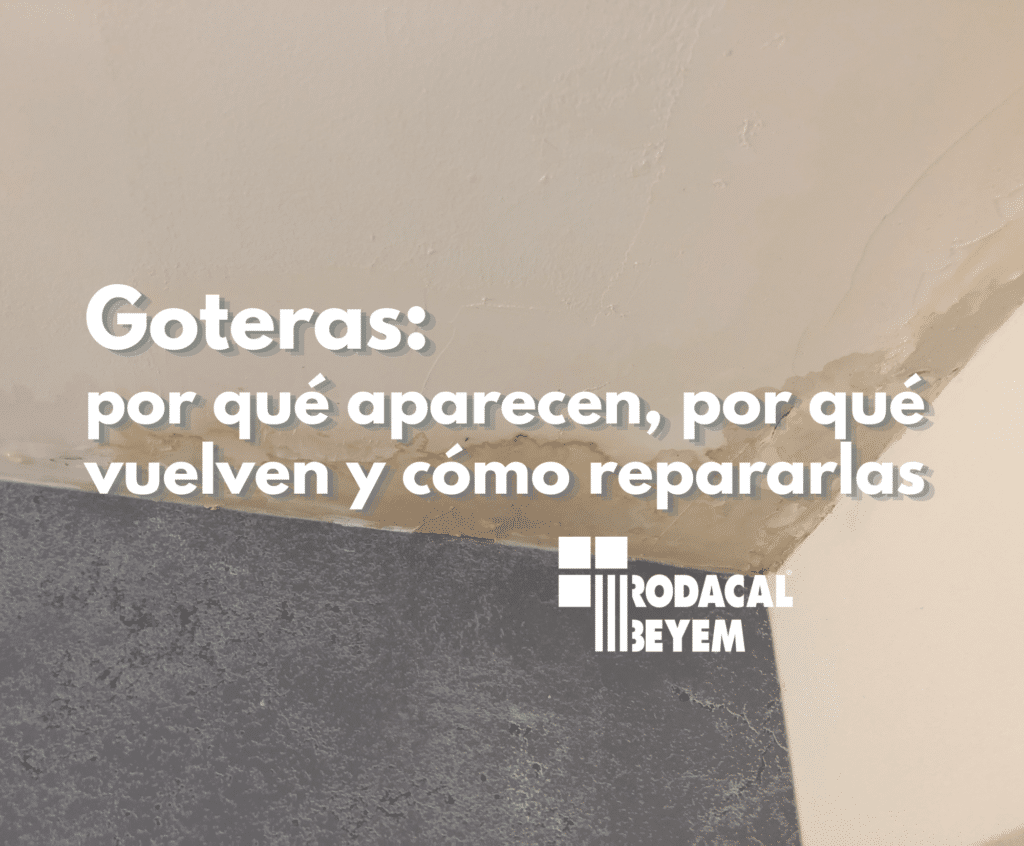 Goteras por qué aparecen y cómo repararlas